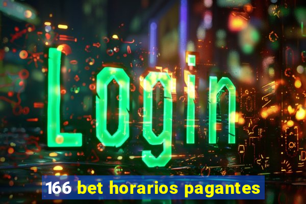 166 bet horarios pagantes